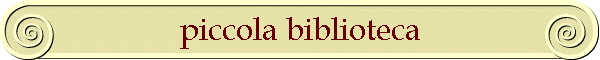 piccola biblioteca